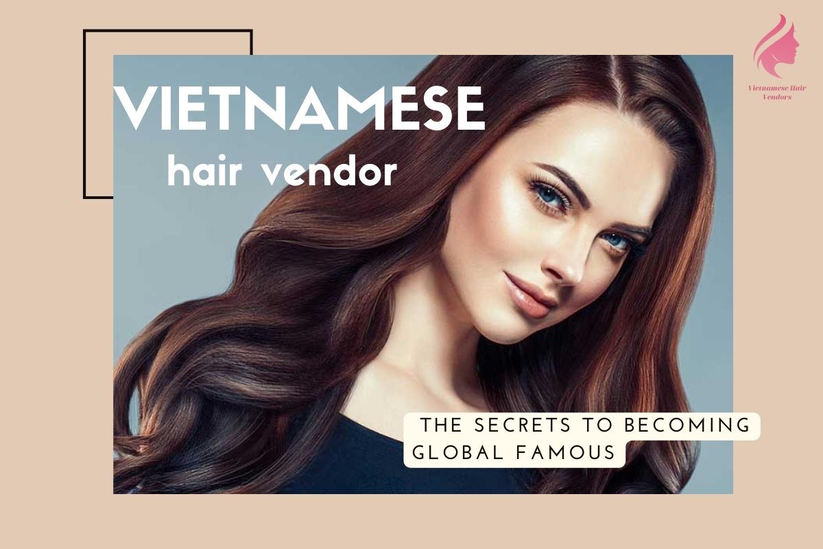 Vietnamese-hair-vendor-hair-vendors-in-Vietnam